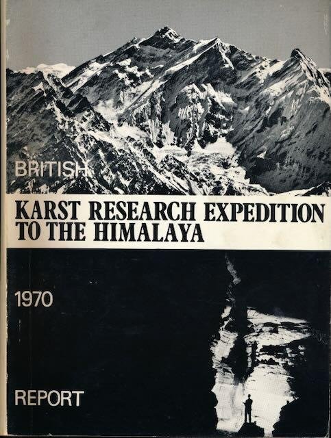 Waltham, A.C. (editor). - British Karst Research Expedition to the Himalaya 1970.