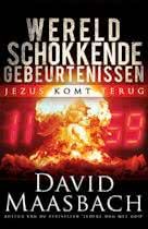 Maasbach, David - Wereldschokkende gebeurtenissen / Jezus komt terug