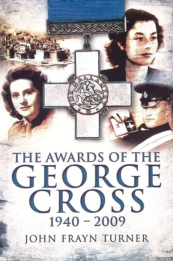 Turner, John Frayn - Awards of the George Cross 1940-2005