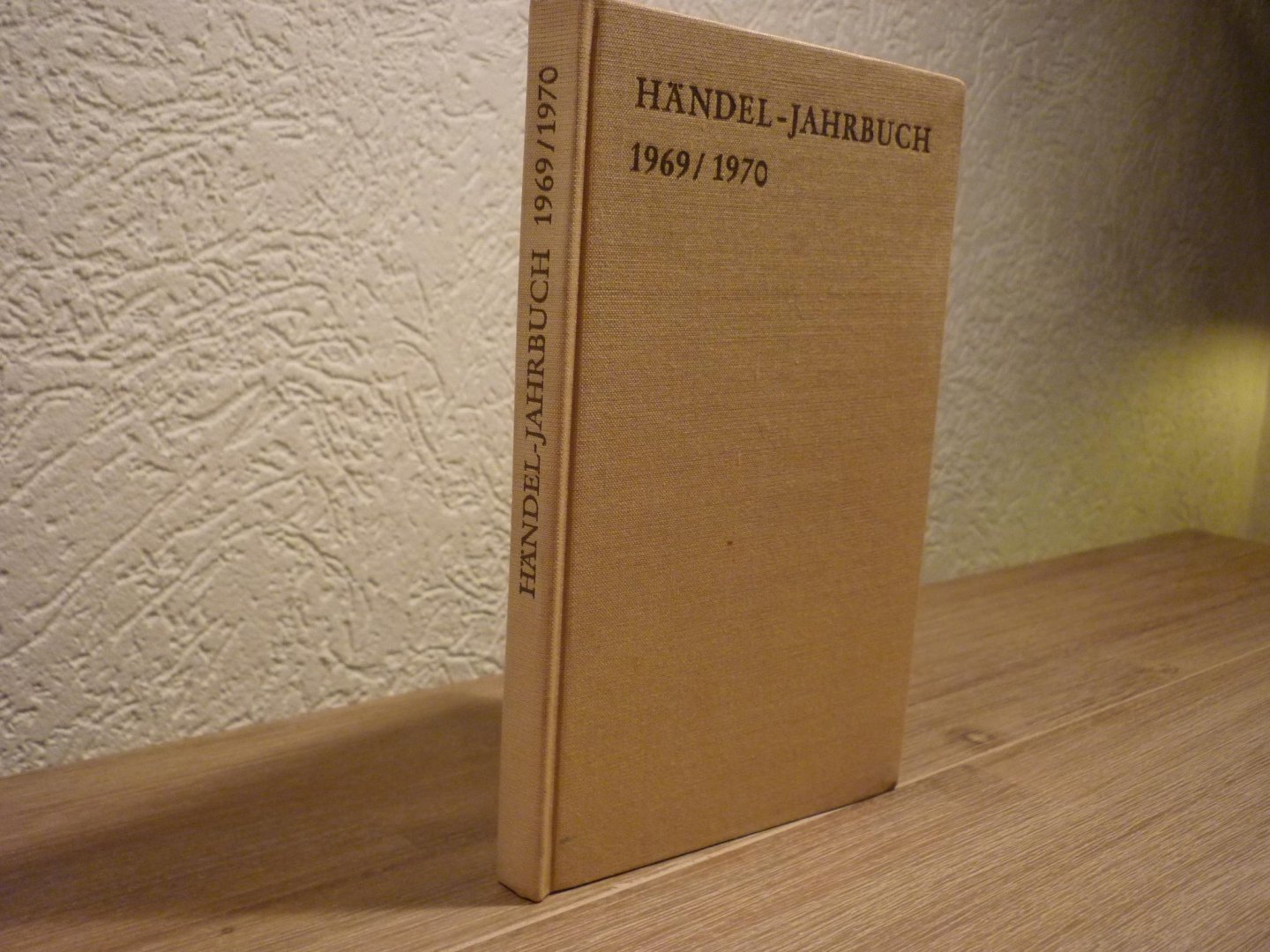 Händel; Georg Friedrich (1685–1759) - Jahrbuch 15./16 Jahrgang 1969/70; herausgegeben von der Georg Friedrich Handel-Gesellschaft