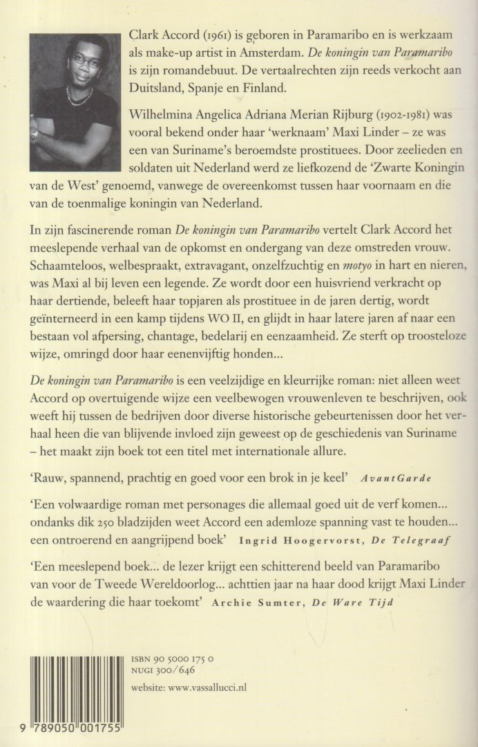 Accord (Paramaribo, 6 maart 1961 - Amsterdam, 11 mei 2011), Clark Bertram - De koningin van Paramaribo. Maxi Linder spreekt!. (De gevallen vrouw bestaat niet). Maxi Linder was een van de beroemdste prostituees van haar tijd. Ze was schaamteloos, welbespraakt, extravagant en onzelfzuchtig.