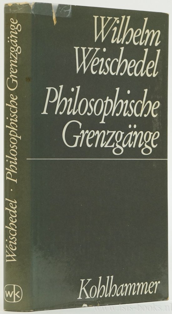 WEISCHEDEL, W. - Philosophische Grenzgänge. Vorträge und Essays.