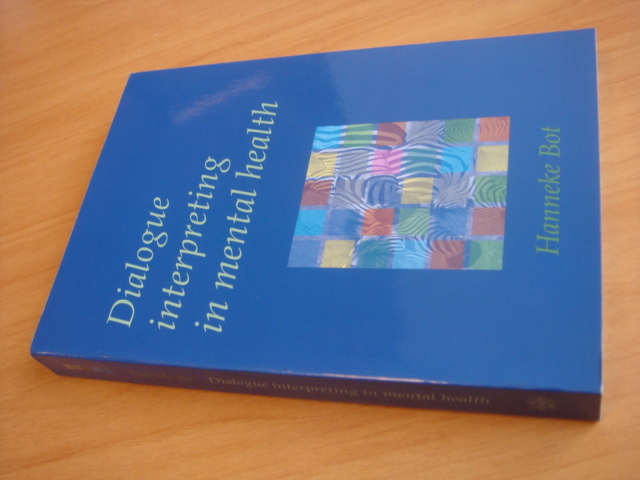 Bot, Hanneke - Dialogue Interpreting In Mental Health
