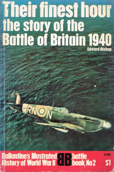 Bishop, E. - Their finest hour : the story of the Battle of Britain 1940