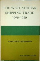 Leubuscher, C. - The West African Shipping Trade 1909-1959