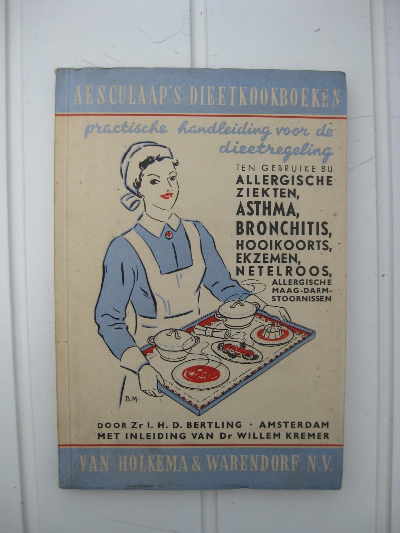 Bertling, Er. I.H.D. - Praktisch dieet-kookboek ten gebruike bij allergische ziekten, asthma, bronchitis, hooikoorts, ekzemen, netelroos, allergische maag-darm-stoornissen.
