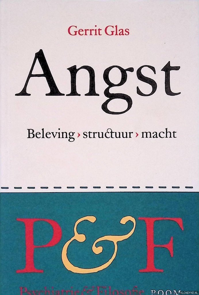Glas, Gerrit - Angst: beleving, structuur, macht