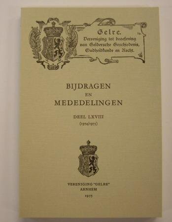 VERENIGING GELRE. - Bijdragen en mededelingen Deel LXVIII, 1974/75. Vereniging Gelre. Vereeniging tot beoefening van Geldersche Geschiedenis, Oudheidkunde en Recht.