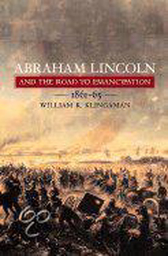  - Abraham Lincoln And the Road to Emancipation 1861-1865