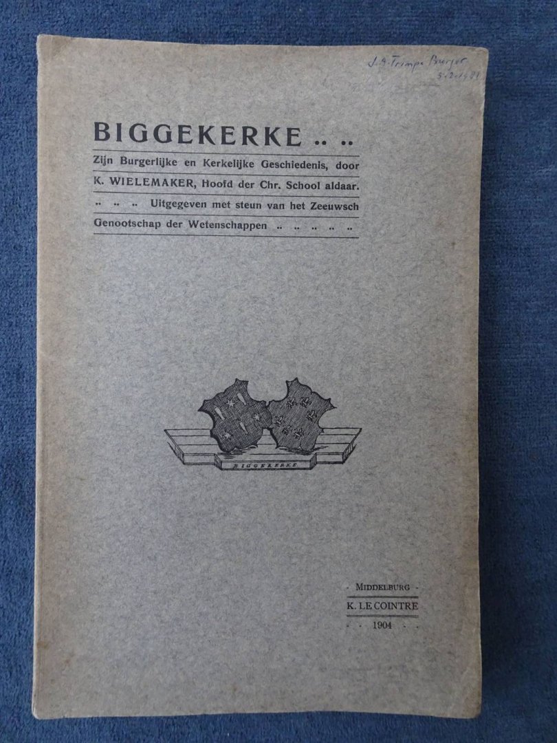 Wielemaker, K.. - Biggekerke; zijn burgerlijke en kerkelijke geschiedenis.