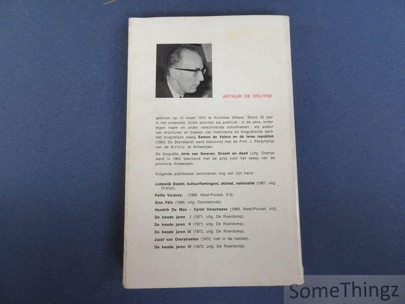 de Bruyne, Arthur. - Trouw: pater Stracke, Borms, Staf De Clercq, Leuridan, Tollenaere, Wim Maes.