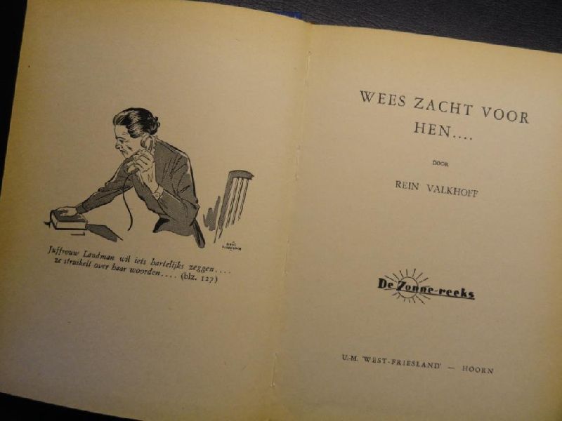 Valkhoff, Rein  -  illustraties van Hans Borrebach - Wees zacht voor hen.... - uit de Zonnereeks