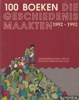 Dunk, H.W. von der & Delvigne, Rob - 100 boeken die geschiedenis maakten 1892-1992
