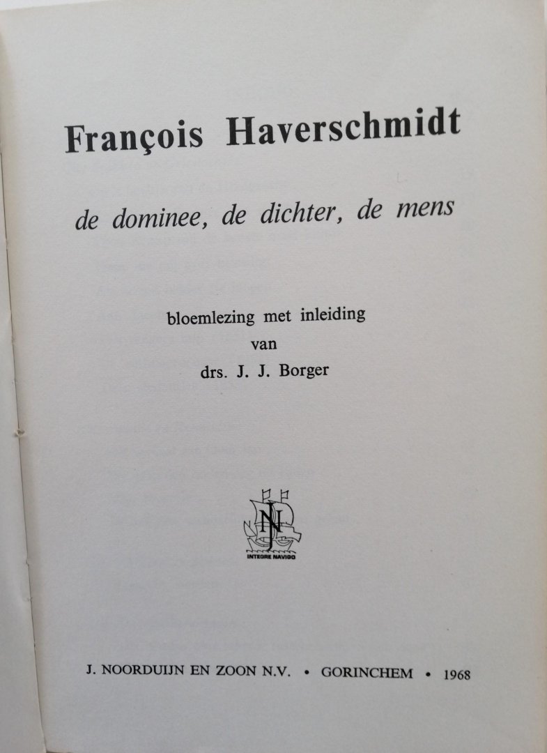 drs J.J. Borger - François -Haverschmidt, de domine, dichter, de mens. Bloemlezing en inleiding van drs. J.J. Borger
