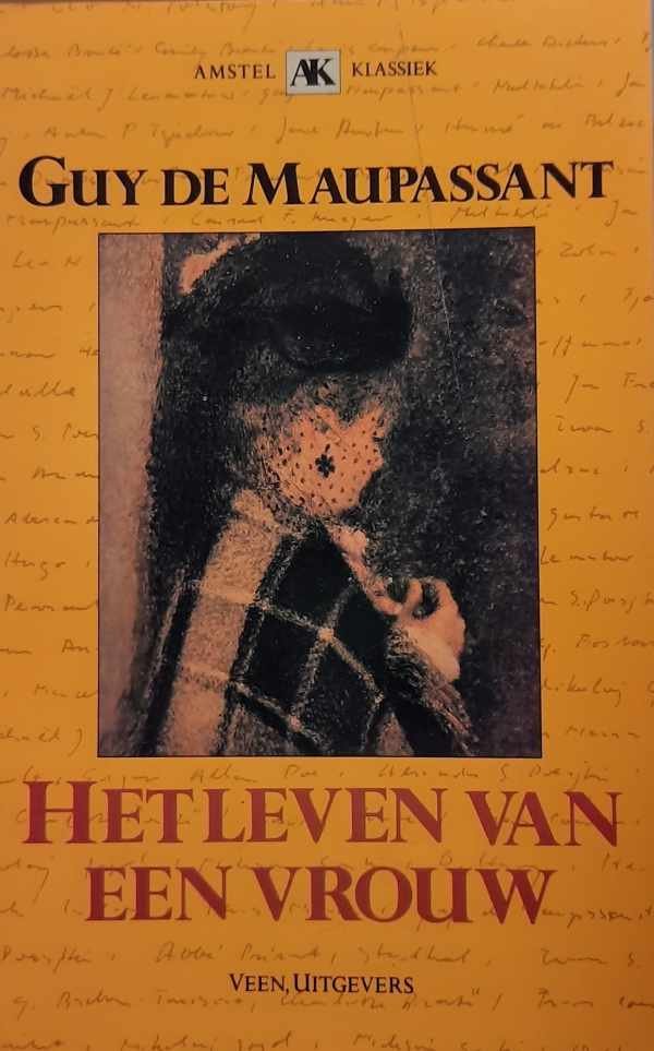 DE MAUPASSANT Guy - Het leven van een vrouw (vertaling van Une vie - L'humble vérité - 1883)