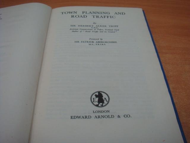 Tripp, H Alker - Town planning and road traffic