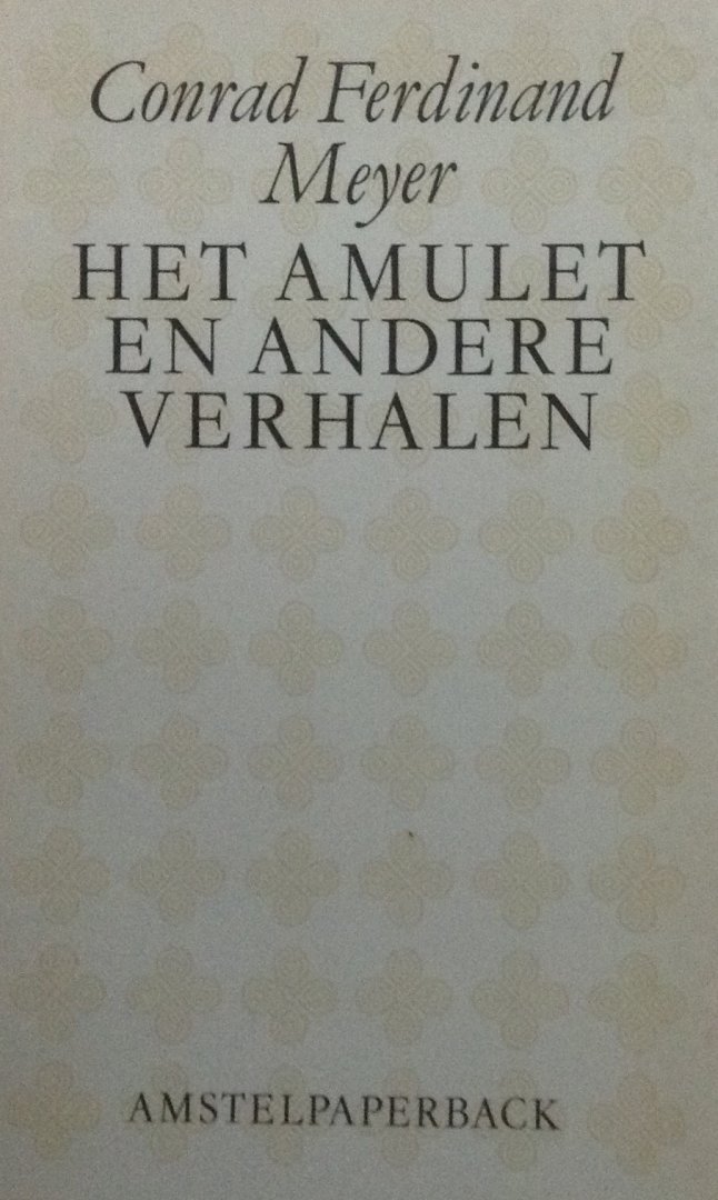 Meyer, Conrad Ferdinand - Het amulet en andere verhalen