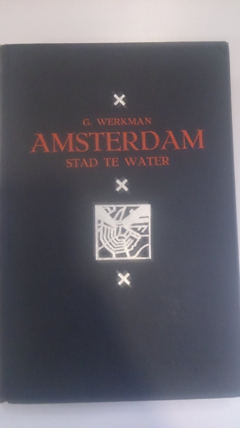 Werkman, Gerhard - Amsterdam, Stad te water