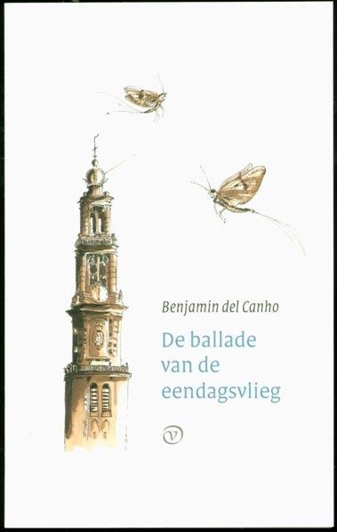 Canho, Benjamin del, 1970- - De ballade van de eendagsvlieg