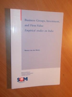 Molen, Remco van der - Business groups, investment, and firm value. Empirical studies on India