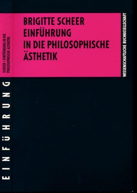 Scheer, Brigitte. - Einführung in die Philosophische Ästhetik.