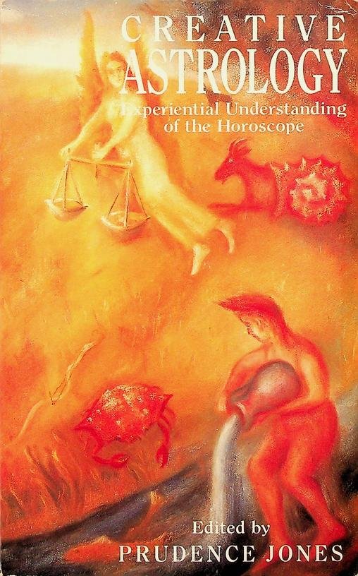 Jones, Prudence [ed.] - Creative astrology. Experiential Understanding of the Horoscope