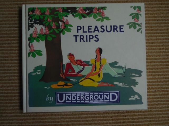 Riddel, Jonathan - Pleasure trips by Underground