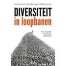 Laer, Koen van - Verbruggen, Marijke - Janssens, Maddy - Diversiteit in loopbanen / over (on)gelijke kansen op de arbeidsmarkt