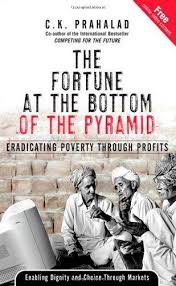 Prahalad, C.K. - Fortune at the Bottom of the Pyramid. The Eradicating Poverty Through Profits
