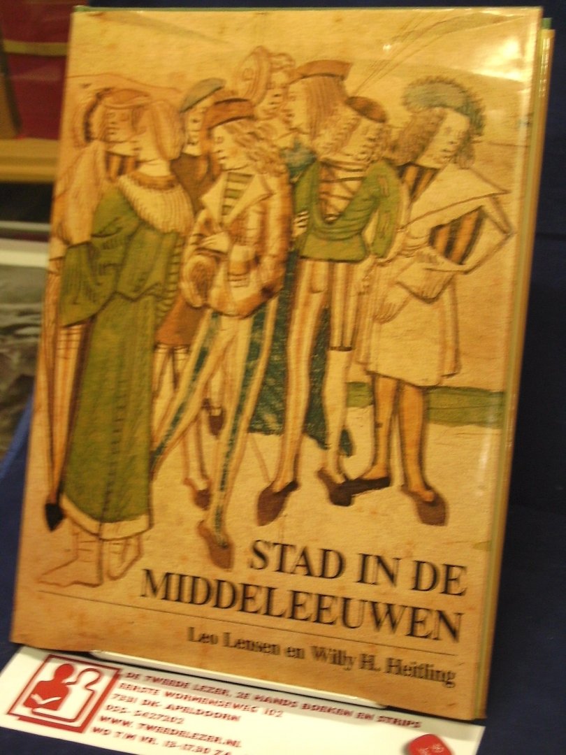 Lensen, Leo, en Heitling, Willy H. - Stad in de middeleeuwen , dagelijks leven in Zutphen