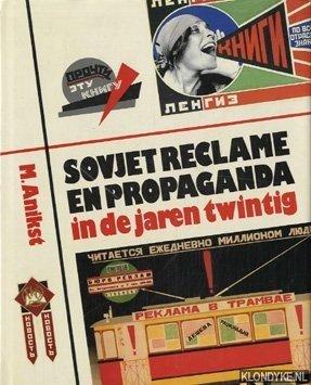Anikst M. &  Tsjernevitsj J. - Sovjetreclame en propaganda in de jaren twintig