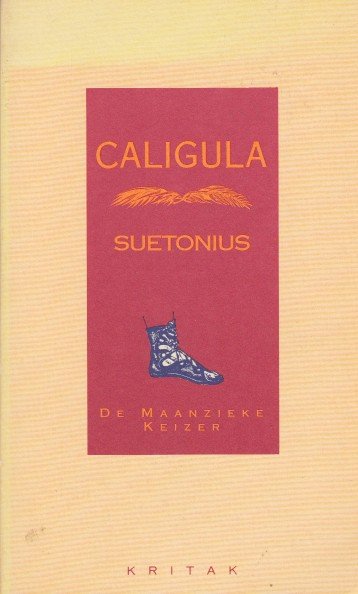 Suetonius - Caligula de maanzieke keizer.