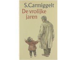 Simon Carmiggelt - De vrolijke jaren - Simon Carmiggelt