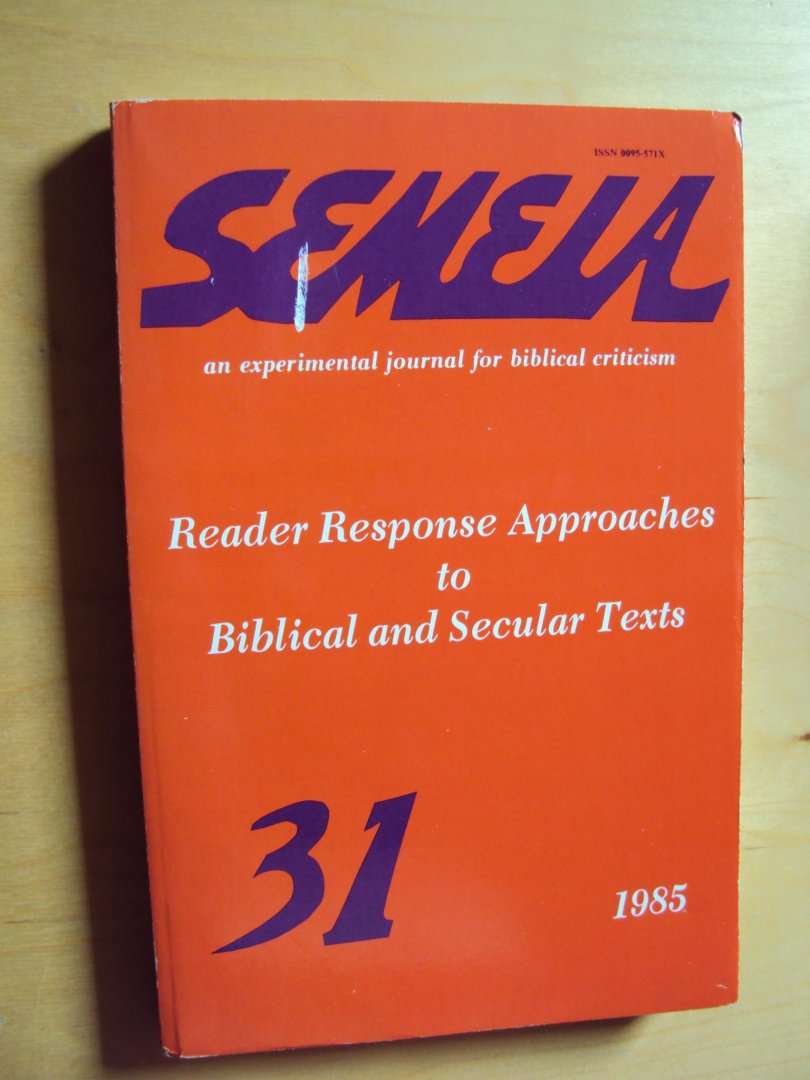 Detweiler, Robert (ed.) - Semeia 31. Reader Response Approaches to Biblical and Secular Texts