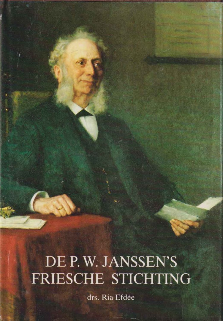 Efdée, Ria - De P.W.Janssen's Friesche Stichting