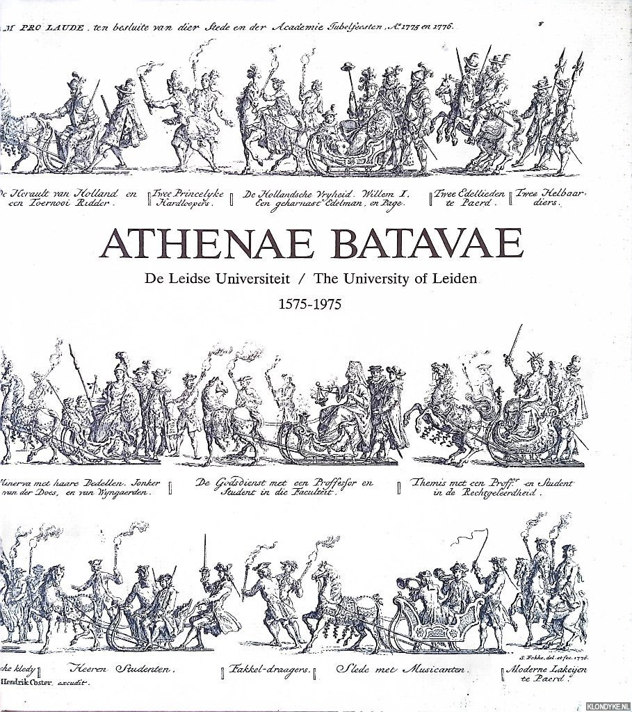 Ekkart, R.E.O. (foreword) - Athenae Batavae: De Leidse Universiteit = The University of Leiden 1575-1975