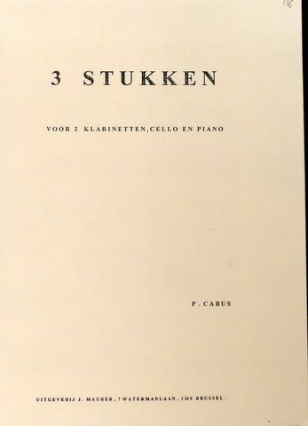 Cabus, Peter: - 3 stukken voor 2 klarinetten, cello en piano