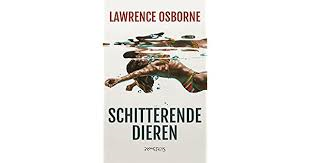 Osborne, Lawrence - Schitterende dieren