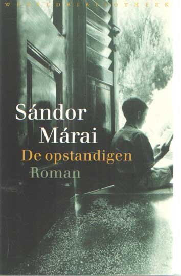 Márai, Sándor - De opstandigen