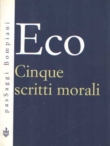 Eco, Umberto - Cinque scritti morali