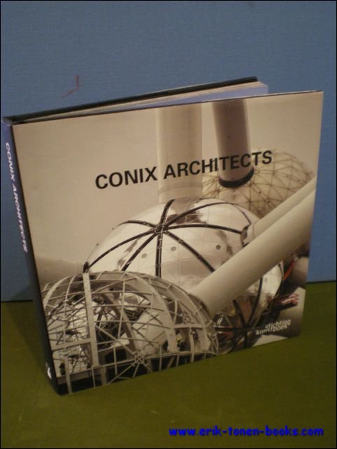 OOSTERHUIS, Kas ( inl. ); - CONIX ARCHITECTS. CONTINUOUSLY IN MOTION,