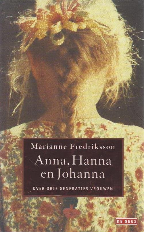 Fredriksson, M. - Anna, Hanna en Johanna