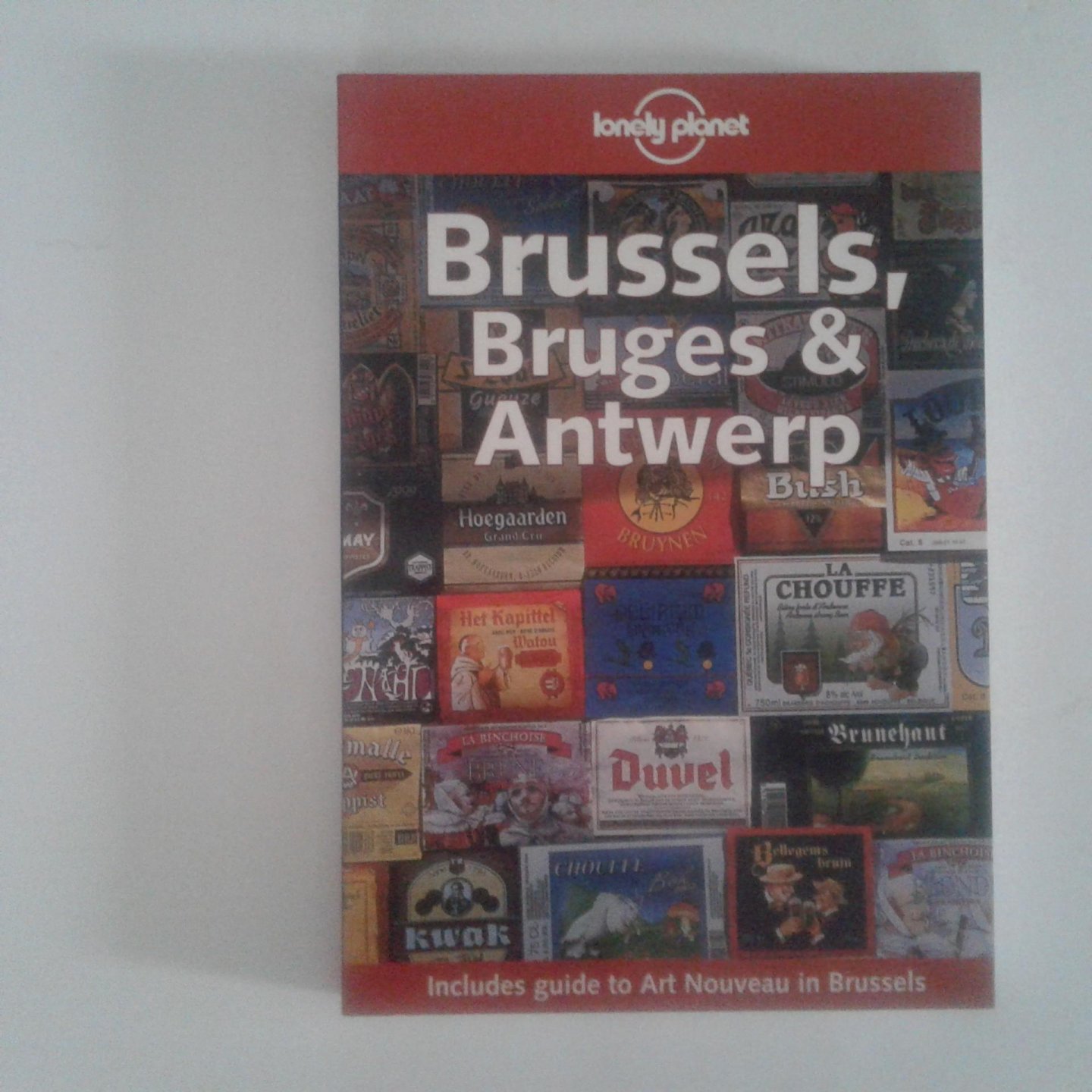 Logan, Leanne ; Geert Cole - Brussels, Bruges & Antwerp ; Lonely Planet