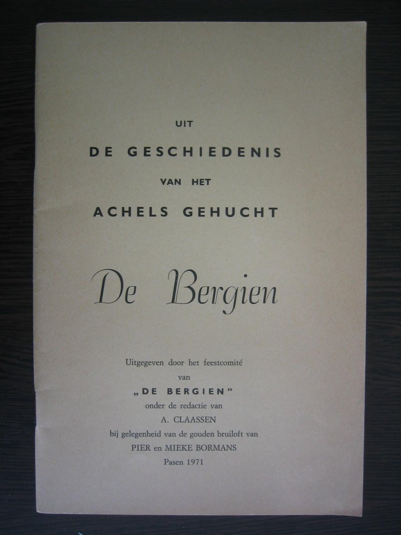 A. Claassen - Uit de geschiedenis van het Achels gehucht De Bergien - Achel
