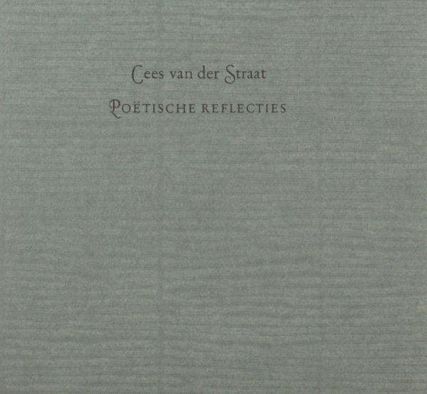 Straat, Cees van der. - Poëtische reflecties.