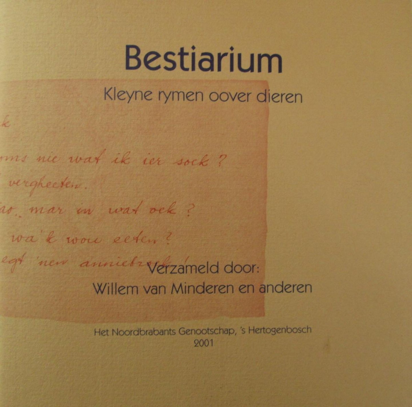 verzameld door Willem van Minderen en anderen - Bestiarium, kleyne rymen oover dieren