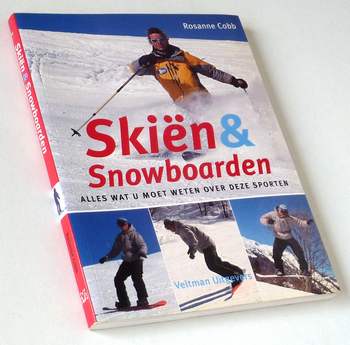 Cobb, Rosanne - Skiën & Snowboarden, Alles wat u moet weten over deze sporten