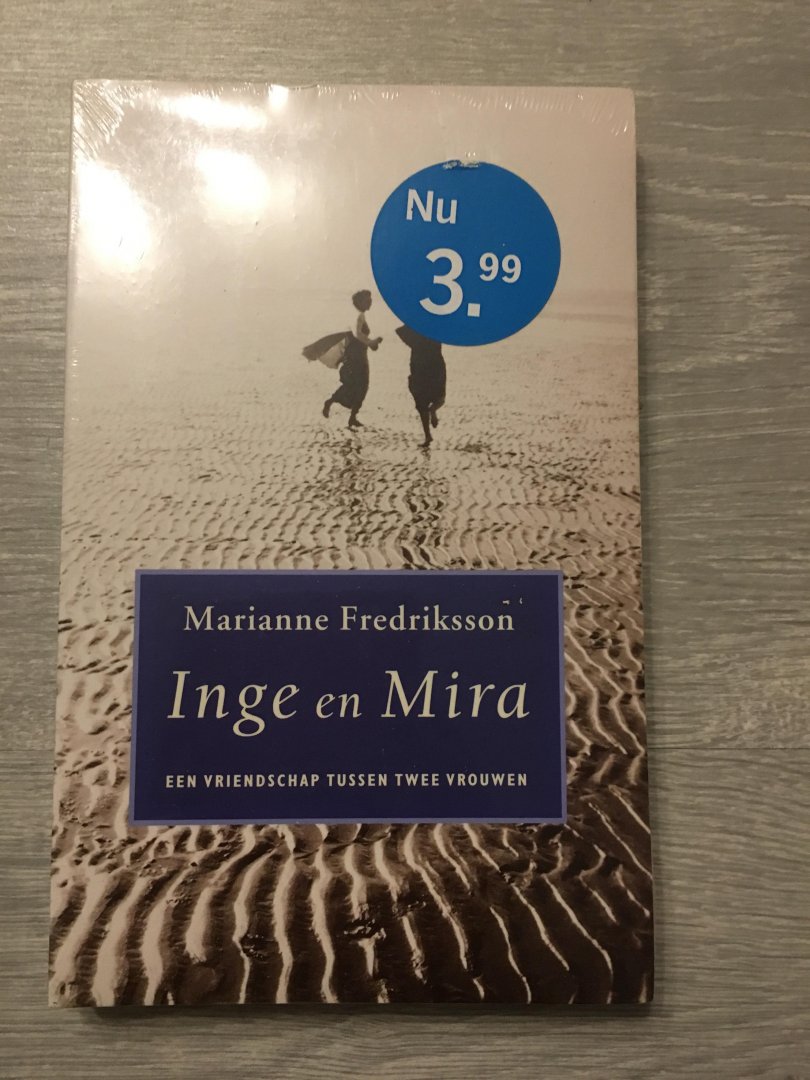 Marianne Fredriksson - Inge en Mira, vriendschap tussen twee vrouwen