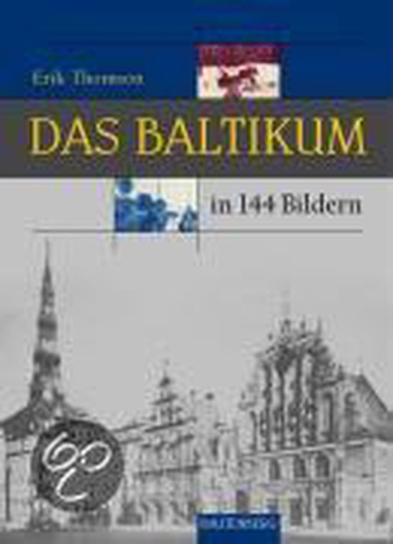  - Das Baltikum in 144 Bildern