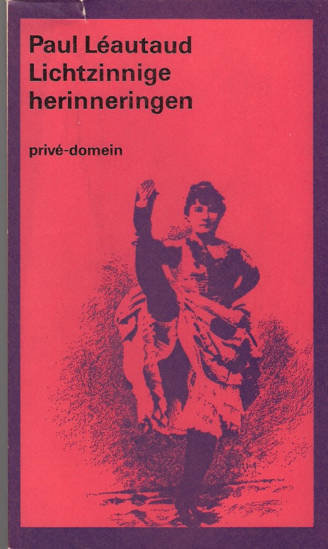 Leautaud, Paul - Lichtzinnige herinneringen